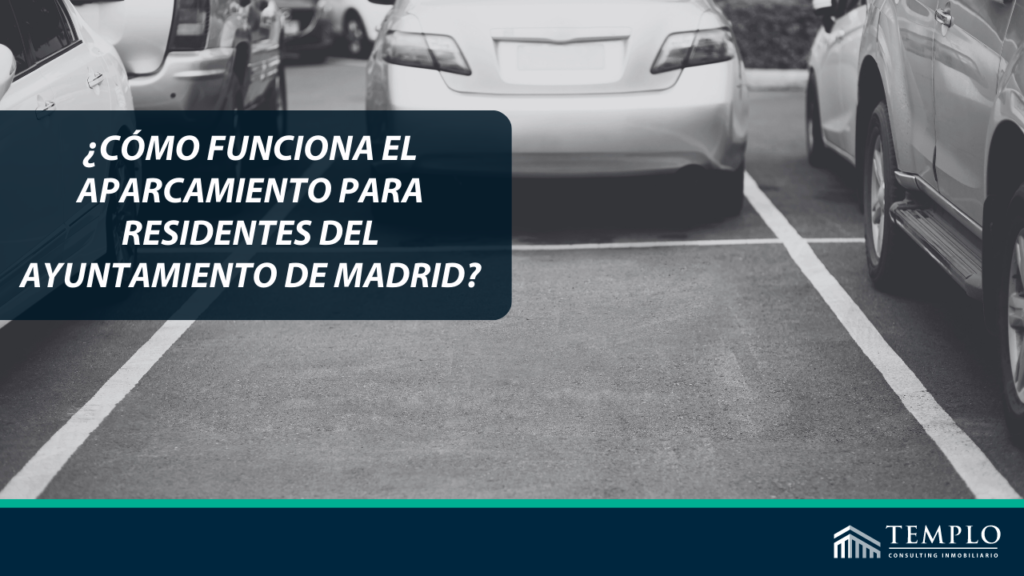 Cómo funciona el aparcamiento para residentes en el ayuntamiento de madrid