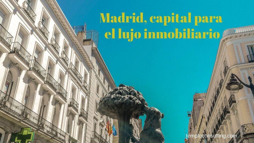 Madrid, capital para inversiones inmobiliarias de lujo