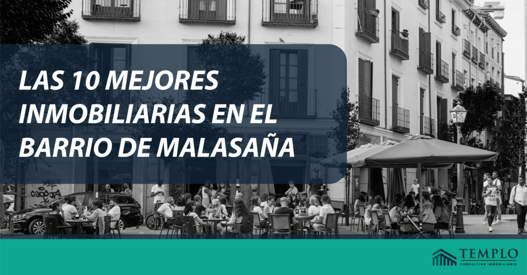 Las 10 mejores inmobiliarias en el barrio de Malasaña (Madrid)