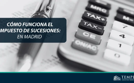 Cómo funciona el impuesto de sucesiones en Madrid