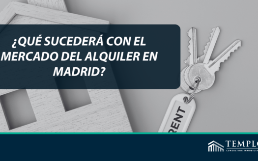 ¿Qué sucederá con el mercado del alquiler en Madrid?